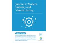 Journal of Modern Industry and Manufacturing (JMIM, ISSN 2788-8096)