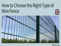 How to Choose the Right Type of Wire Fence